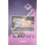 Nick Mircea Lerescu - Amintiri din scoala. Promotia Spiru &#039;66 (Editia: 2011)