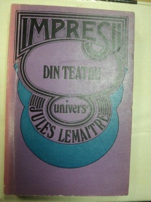 Impresii din teatru de Jules Lemoitre foto