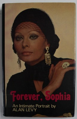 FOREVER , SOPHIA , AN INTIMATE PORTRAIT by ALAN LEVY , 1980 foto