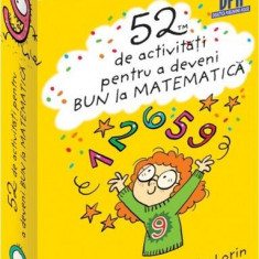 52 Jetoane pentru a deveni bun la Matematică - Board book - Stéphanie Boudaille-Lorin - Didactica Publishing House
