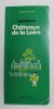 CHATEAUX DE LA LOIRE - GUIDE MICHELIN , 1984