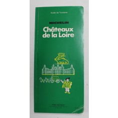 CHATEAUX DE LA LOIRE - GUIDE MICHELIN , 1984