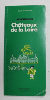 CHATEAUX DE LA LOIRE - GUIDE MICHELIN , 1984 foto
