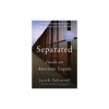 Separated: Inside an American Tragedy