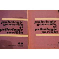 PSIHOLOGIE GENERALA SI PSIHOLOGIE SOCIALA (DOUA VOLUME)