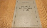 ANUARUL DE FOLCLOR V-VII - Ion Cuceu (redactor) - Cluj-Napoca, 1987, 524 p.