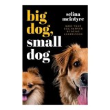 Big Dog Small Dog