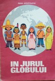 IN JURUL GLOBULUI/ IRINA APOSTOLOIU/ CARTE DE COLORAT/ 1974
