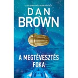 A megt&eacute;veszt&eacute;s foka - Dan Brown