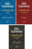 La Medeleni (3 volume)/Ionel Teodoreanu