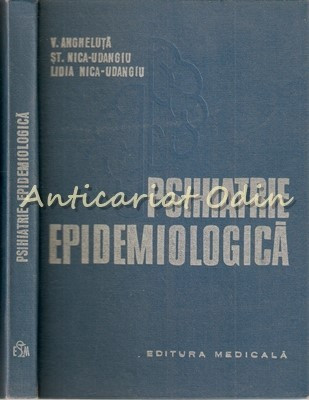 Psihiatrie Epidemiologica - V. Angheluta, St. Nica-Udangiu, Lidia Nica-Udangiu foto