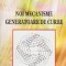 Noi Mecanisme Generatoare de Curbe