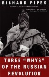 Three ""Whys"" of the Russian Revolution