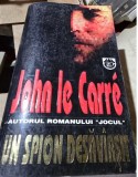 Un Spion Desavarsit - John Le Carre