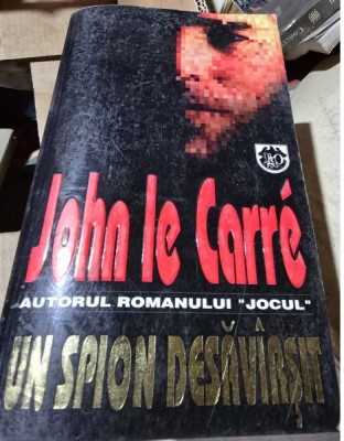 Un Spion Desavarsit - John Le Carre foto
