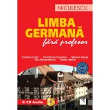 Limba germana fara profesor cu CD audio - Kristine Lazar, Christiane Cosmatu, Niculescu