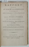 RAPPORT FAIT AU NOM DE LA COMISSION CHARGEE DE L &#039;EXAMEN DES PAPIERS TROUVES CHEZ ROBESPIERRE ET SES COMPLICES par E. B. COURTOIS , 1795