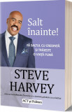 Salt inainte! | Steve Harvey, ACT si Politon