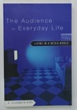 THE AUDIENCE IN EVERYDAY LIFE , LIVING IN A MEDIA WORLD by S. ELIZABETH BIRD , 2003