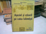 ASEZARI SI CTITORII PE VALEA IALOMITEI SEC.XIV - PRIMA JUMATATE A SEC. XIX - MIHAI OPROIU