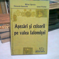 ASEZARI SI CTITORII PE VALEA IALOMITEI SEC.XIV - PRIMA JUMATATE A SEC. XIX - MIHAI OPROIU