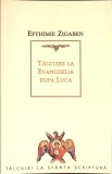 TALCUIRE LA EVANGHELIA DUPA LUCA-EFTHIMIE ZIGABEN-356057
