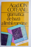 Gramatica de baza a limbii romane &ndash; Ion Coteanu