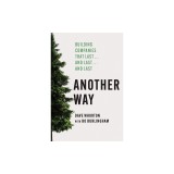 Another Way: Building Companies That Last...and Last...and Last
