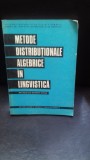 METODE DISTRIBUTIONALE ALGEBRICE IN LINGVISTICA