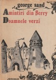 GEORGE SAND - AMINTIRI DIN BERRY. DOAMNELE VERZI