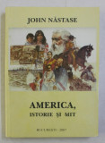 AMERICA , MIT SI ISTORIE de JOHN NASTASE , 2007