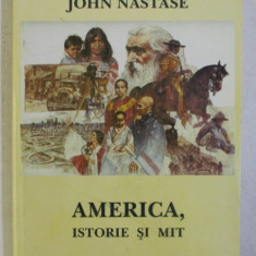 AMERICA , MIT SI ISTORIE de JOHN NASTASE , 2007