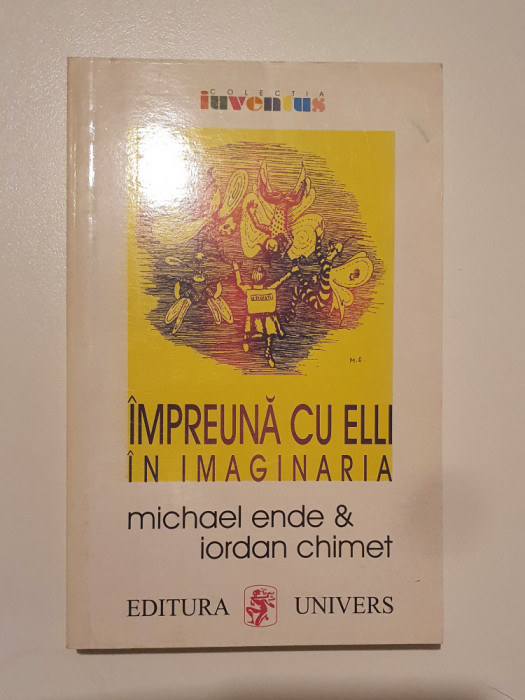 Michael Ende , Iordan Chimet - Impreuna cu Elli in Imaginaria