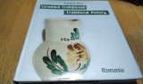 CERAMICA TRADITIONALA DIN ROMANIA - Georgeta Rosu - 2012, 304 p.