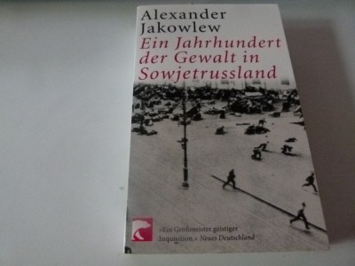 Ein Jahrhundert der Gewalt in Sowjetrussland - Alexander Jakowlew foto