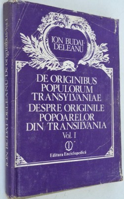 Despre originile popoarelor din Transilvania - Ian Budai Deleanu vol. 1 - 1993 foto