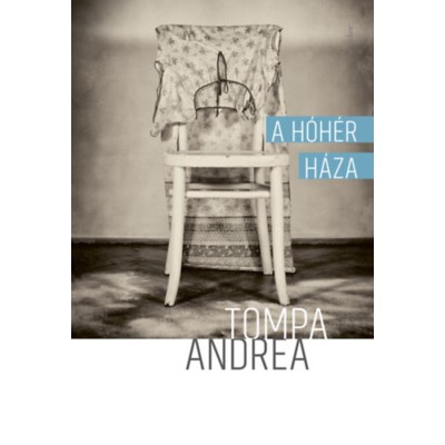 A h&amp;oacute;h&amp;eacute;r h&amp;aacute;za - Tompa Andrea foto