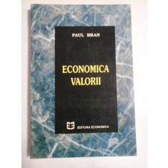 ECONOMIA VALORII - PAUL BRAN