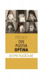 Părinţii din Pustia Optina despre rugăciune - Paperback brosat - *** - Sophia