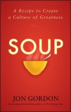 Soup: A Recipe to Nourish Your Team and Culture