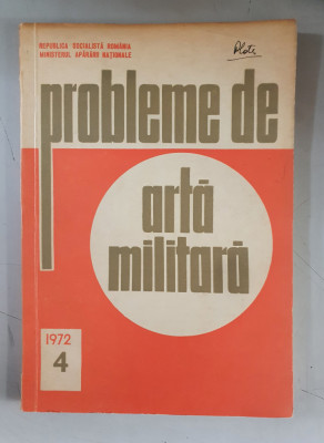 Probleme de arta militara Nr. 4 / 1972 foto