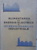 ALIMENTAREA CU ENERGIE ELECTRICA A INTREPRINDERILOR INDUSTRIALE-COLECTIV-276613