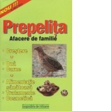 Prepelita - Afacere de familie