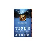 The Tiger: A True Story of Vengeance and Survival