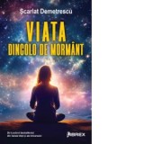 Viata dincolo de mormant - Scarlat Demetrescu