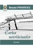 Cartea neiertaciunilor | Roxana Pavnotescu