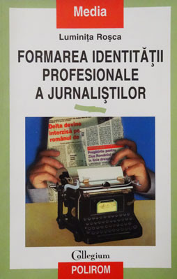 Luminita Rosca &amp;ndash; Formarea identitatii profesionale a jurnalistilor foto