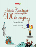 Istoria Romaniei pentru copii in 100 de imagini | Cristian Vornicu
