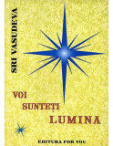 Voi sunteti lumina