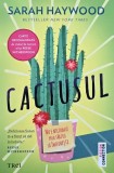 Cactusul - Sarah Haywood